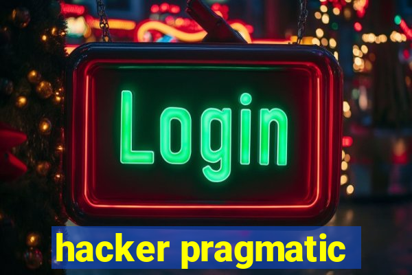 hacker pragmatic